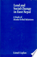 Land and social change in east Nepal : a study of Hindu-tribal relations /