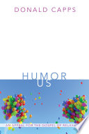Humor us : an appeal for the gospel of relaxation /