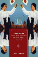Japanese assimilation policies in colonial Korea, 1910-1945 /