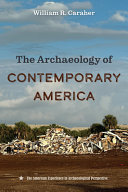The archaeology of contemporary America /