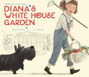 Diana's White House garden /