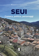 Seui : cronaca, politica, personaggi /