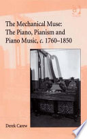 The companion to The mechanical muse : the piano, pianism and piano music, c.1760-1850 /