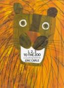 1, 2, 3 to the zoo : a counting book /