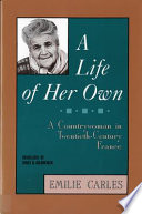A life of her own : a countrywoman in twentieth-century France /