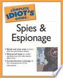 Complete idiot's guide to spies and espionage /