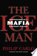 The Ice man : confessions of a mafia contract killer /