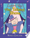 Louanne Pig in the talent show /