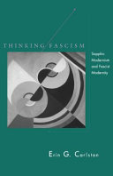 Thinking fascism : sapphic modernism and fascist modernity /