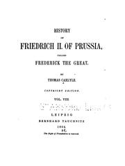 History of Friedrich II of Prussia called Frederick the Great /