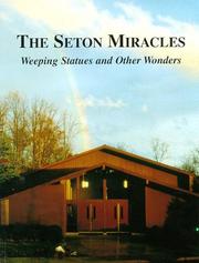 The Seton miracles : weeping statues and other wonders /