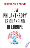 How philanthropy is changing in Europe /