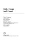 Kids, drugs, and crime /