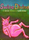 Swine divine /