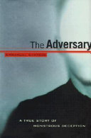 The adversary : a story of monstrous deception /