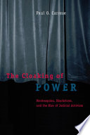 The cloaking of power : Montesquieu, Blackstone, and the rise of judicial activism /