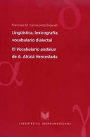 Linguistica, lexicografia, vocabulario dialectal : el vocabulario andaluz de A. Alcala Venceslada /