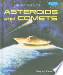 Far-out guide to asteroids and comets /