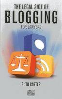 The legal side of blogging for lawyers /