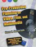 Pre-production planning for video, film, and multimedia /