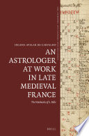An astrologer at work in late medieval France : the notebooks of S. Belle /