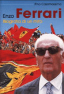 Enzo Ferrari : biografia di un mito /