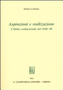 Aspirazioni e realizzazione : l'Italia costituzionale del 1848-'49 /