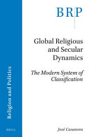 Global religious and secular dynamics : the modern system of classification /