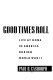 Let the good times roll : life at home in America during World War II /