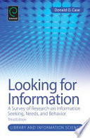 Looking for Information : a survey of research on information seeking, needs and behavior /