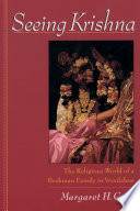 Seeing Krishna : the religious world of a Brahman family in Vrindaban /