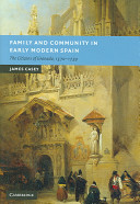 Family and community in early modern Spain : the citizens of Granada, 1570-1739 /