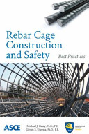 Rebar cage construction and safety : best practices /