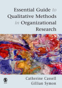 Essential guide to qualitative methods in organizational research /