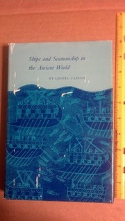 Ships and seamanship in the ancient world /