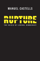 Rupture : the crisis of liberal democracy /