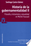 Historia de la gubernamentalidad II : filosofía, cristianismo y sexualidad en Michel Foucault /