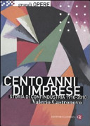 Cento anni di imprese : storia di Confindustria, 1910-2010 /