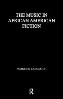 The music in African American fiction : representing music in African American fiction /