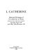 I, Catherine : selected writings of St. Catherine of Siena /