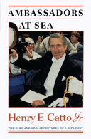 Ambassadors at sea : the high and low adventures of a diplomat /