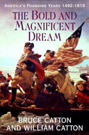 The bold and magnificent dream : America's founding years, 1492-1815 /