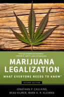 Marijuana legalization : what everyone needs to know /