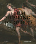 From Memling to Rubens : the golden age of Flanders /