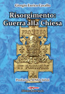 Risorgimento : guerra alla Chiesa /