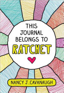 This journal belongs to Ratchet /