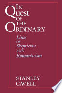 In quest of the ordinary : lines of skepticism and romanticism /