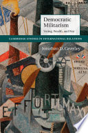 Democratic militarism : voting, wealth, and war /