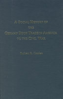 A social history of the German book trade in America to the Civil War /