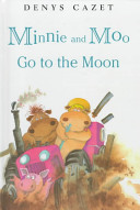 Minnie and Moo go to the moon /